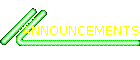ANNOUNCEMENTS